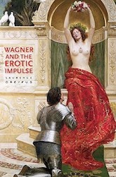Wagner and the Erotic Impulse